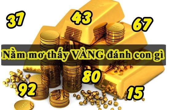 nằm mơ thấy vàng đánh số mấy