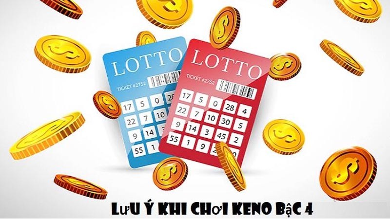 cách chơi keno bậc 4 và lưu ý