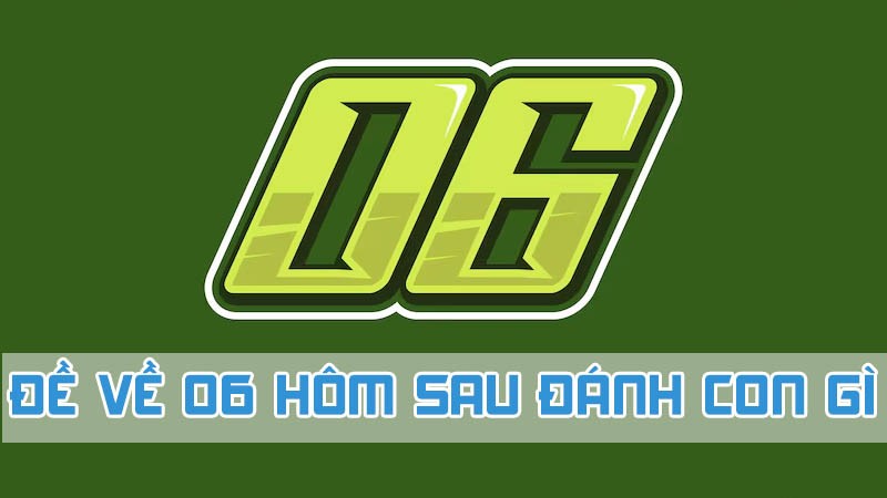 đề về 06 hôm sau đánh con gì bằng bóng âm dương