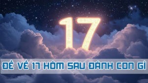 đề về 17 hôm sau đánh con gì theo ngũ hành