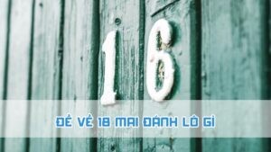 đề về 16 mai đánh lô gì và sự may mắn