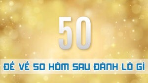 đề về 50 mai đánh con gì theo chạm