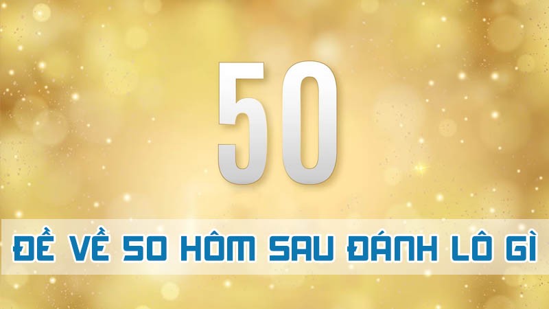 đề về 50 mai đánh con gì theo chạm